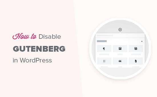 Disable Gutenberg and keep classic editor in WordPress