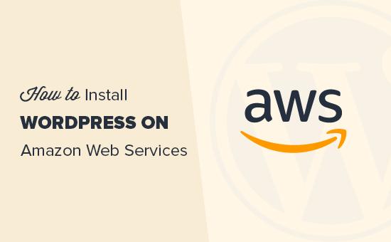 Installing WordPress on Amazon Web Services
