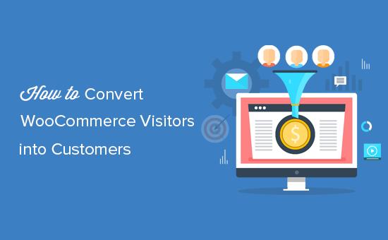 Converting WooCommerce visitors into customers