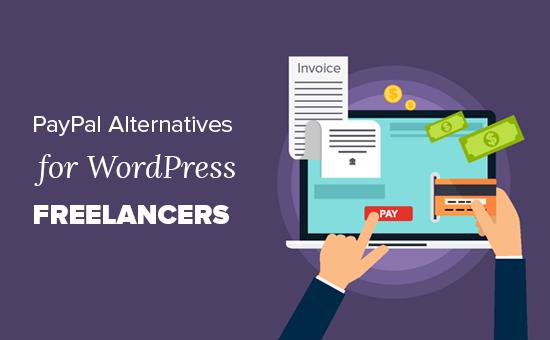 Best PayPal Alternatives for Freelancers to collect payments in WordPress