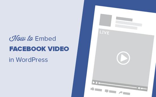 How to embed Facebook video in WordPress