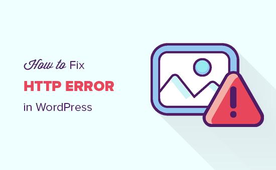 How to fix http error when uploading images in WordPress