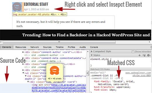 Inspect element in Google Chrome to look at source code and quickly find matching CSS rules