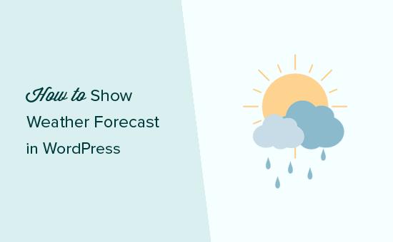 Showing weather forecase in WordPress