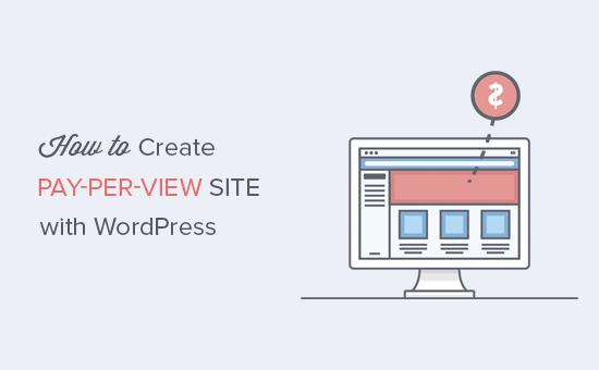 Creating a pay-per-view site with WordPress