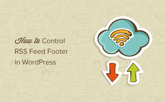 Control RSS feed footer in WordPress