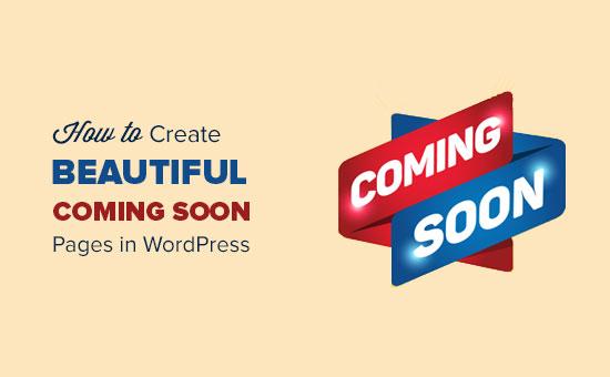 How to create beautiful coming soon pages in WordPress