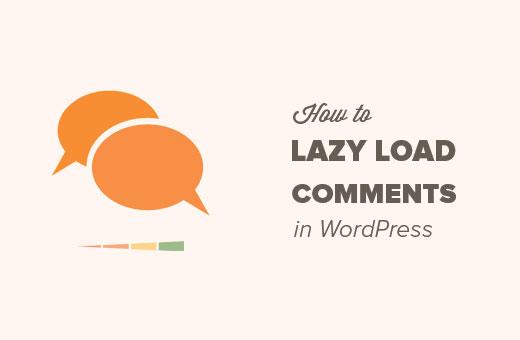 How to easily lazy load comments in WordPress