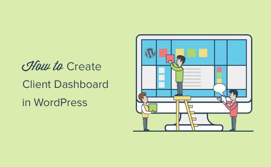 Creating a client dashboard in WordPress