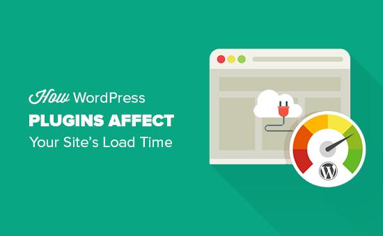 How WordPress plugins affect your site