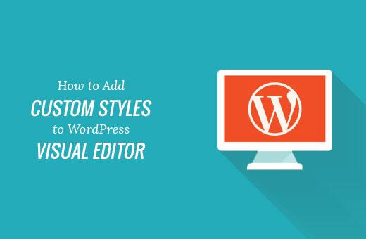 Adding custom styles in WordPress visual editor