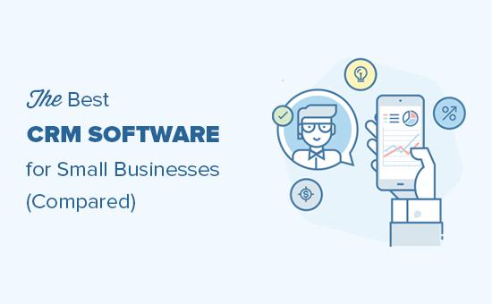 Comparing the best CRM software for small businesses