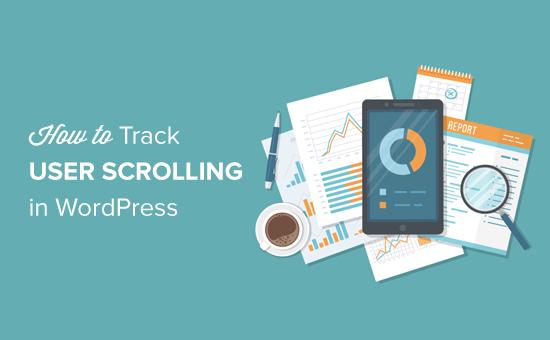 How to Track User Scrolling in WordPress Using Google Analytics