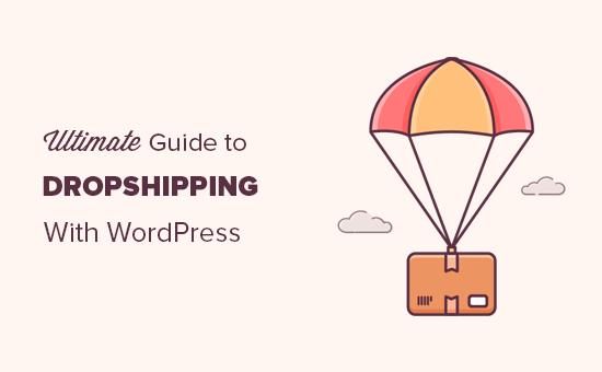 How to start your dropshipping business with WordPress
